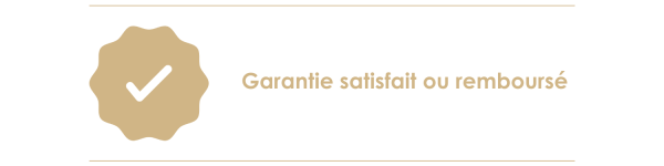 Garantie ou remboursé Satisfait ou remboursé