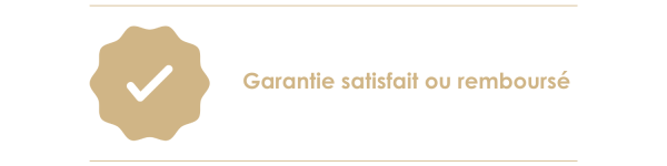 Garantie ou remboursé Satisfait ou remboursé
